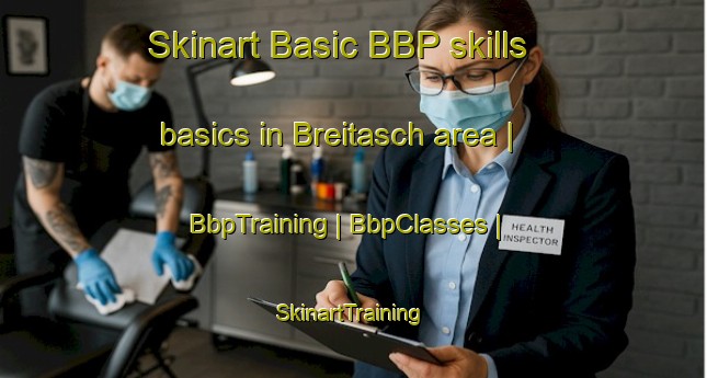Skinart Basic BBP skills basics in Breitasch area | BbpTraining | BbpClasses | SkinartTraining-Germany